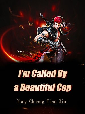 cover image of I'm Called by a Beautiful Cop
